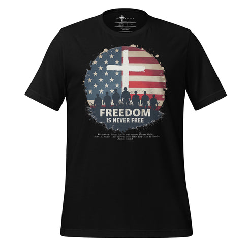 Freedom is Never FREE Christian Bible Verse T-Shirt